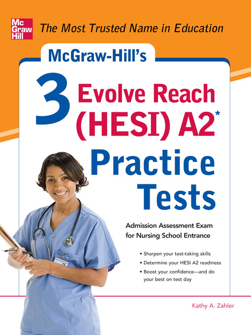 Title details for McGraw-Hill's 3 Evolve Reach (HESI) A2 Practice Tests by Kathy A. Zahler - Available